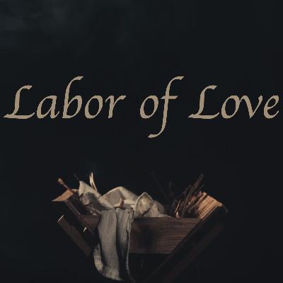 Labor of Love