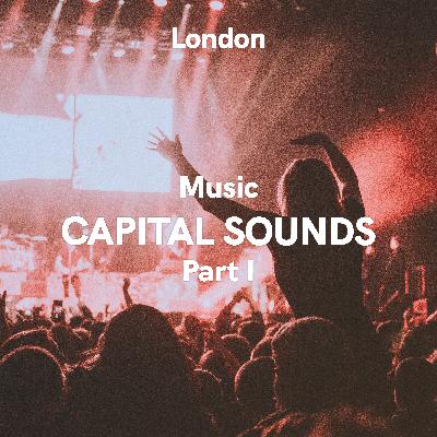London: Music - Capital Sounds, Part I