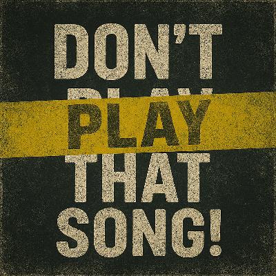 NEW SHOW ANNOUNCEMENT: Don't Play That Song