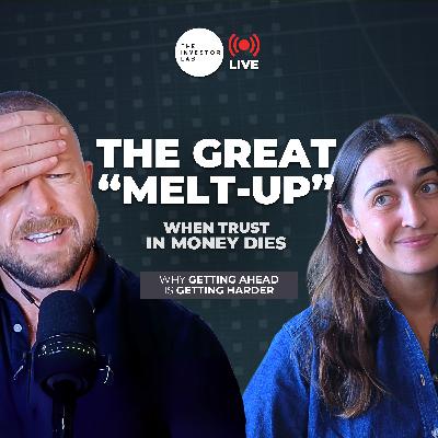 The Great Melt-Up: When Trust in Money Dies