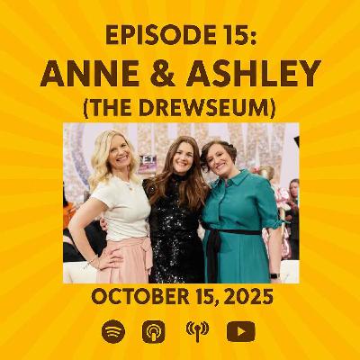 Anne Olivares & Ashley Bevilacqua-Berton (The Drewseum) - The Patrick Scott Patterson Project Episode #15