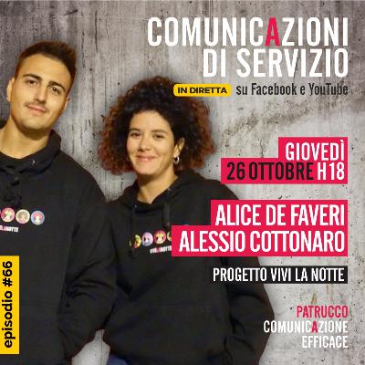 Comunicazioni di Servizio del 26/10/2023: ospiti Alice De Faveri e Alessio Cottonaro (progetto Vivi La Notte)
