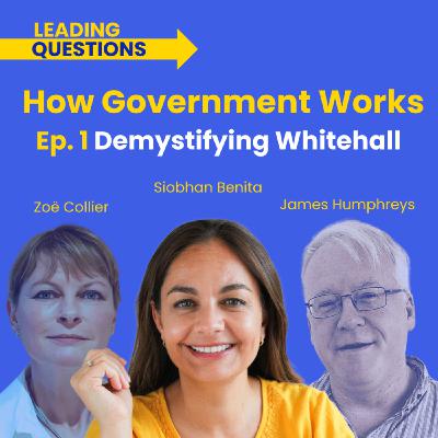 How Government Works: demystifying the structures and responsibilities in Whitehall, Westminster and beyond