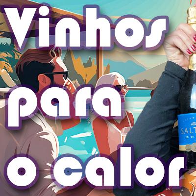 Vinhos para o calor: Dicas para se refrescar com Vinho! Vinhos para o calor: Dicas para se refrescar com Vinho!