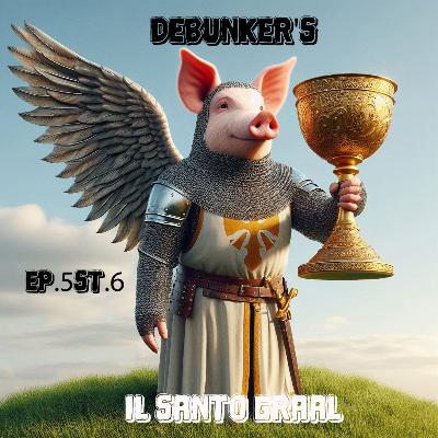 Ep.5 St.6 (Parte 1) Il Santo Graal