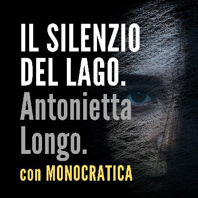 IL SILENZIO DEL LAGO. Antonietta Longo.