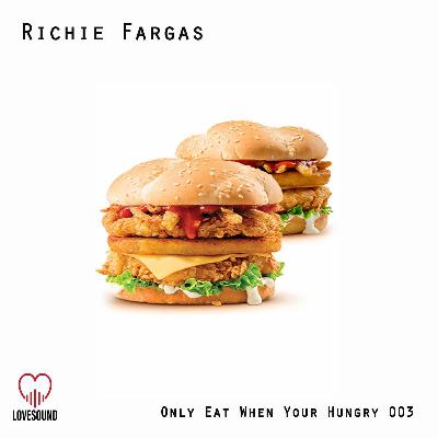 Only Eat When Your Hungry 003