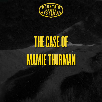 The Case of Mamie Thurman The Case of Mamie Thurman