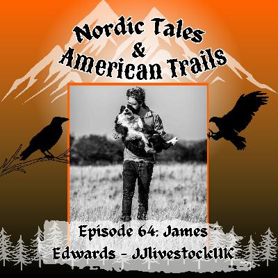 Epiosde 64: James Edwards JJlivestockUK