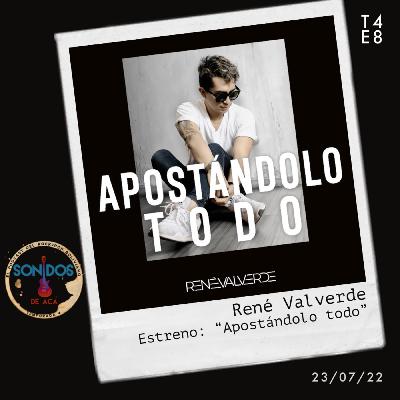 Estreno: "Apostándolo todo" de René Valverde | Ep.8 | T4