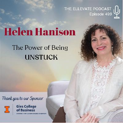The Power of Being Unstuck with Helen Hanison