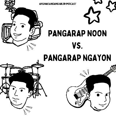 Pangarap Noon vs. Pangarap Ngayon | Ep. 5