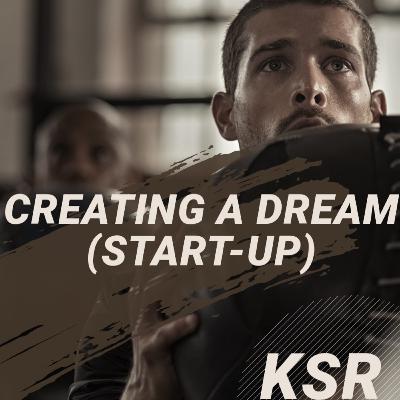 Creating a Dream (START-UP).