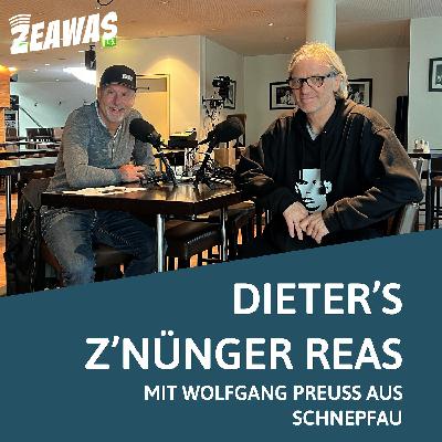 #048 Dieter's Z'nünger Reas mit Wolfgang Preuß aus Schnepfau #048 Dieter's Z'nünger Reas mit Wolfgang Preuß aus Schnepfau