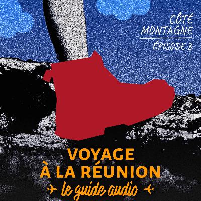 [REDIFF] VOYAGE A LA RÉUNION - Côté Montagne