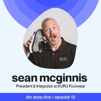 Ep 13 - Curing Footpain with DTC Shoes - Sean McGinnis Ep 13 - Curing Footpain with DTC Shoes - Sean McGinnis