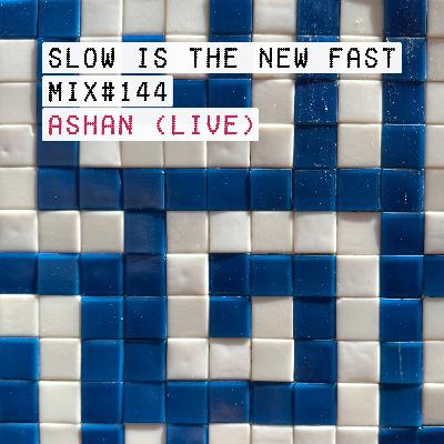 Mix #144 – Ashan (live)