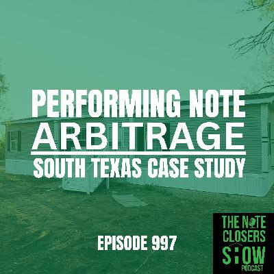 Performing Note Arbitrage:  South Texas Case Study