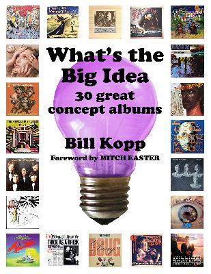 Book Club - Bill Kopp author of What's the Big Idea: 30 Great Concept Albums