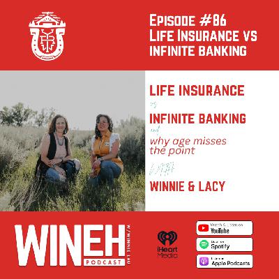 Ep. 86 - Life Insurance vs Infinite Banking: Why Age Misses the Point