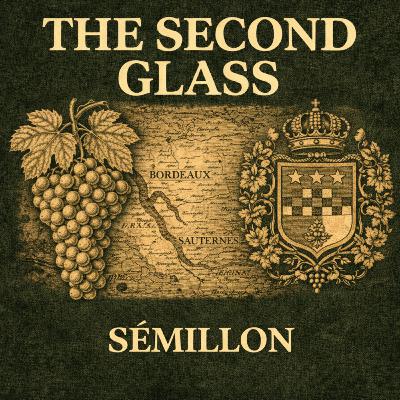 Grape Deep Dive - Sémillon