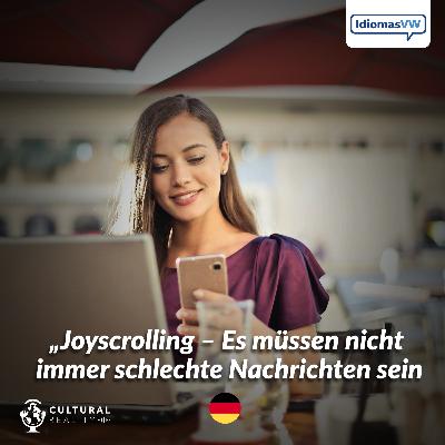 „Joyscrolling – Es müssen nicht immer schlechte Nachrichten sein „Joyscrolling – Es müssen nicht immer schlechte Nachrichten sein