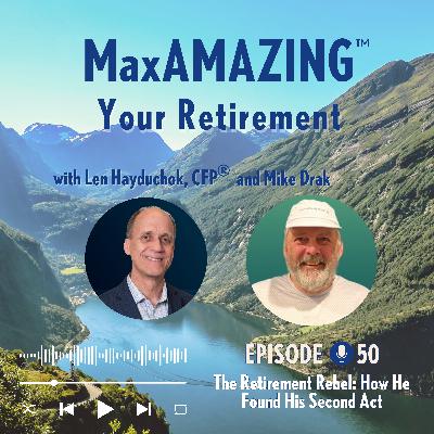 Mike Drak: The Retirement Rebel: How He Found His Second Act