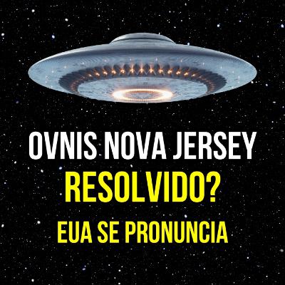 TRUMP revela OVNIS Nova Jersey - 5 perguntas ainda em aberto