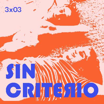 3x03. SIN CRITERIO: Sueños, pan y LUIS (SOTO)