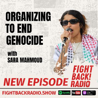 Organizing to End Genocide with Sara Mahmoud Organizing to End Genocide with Sara Mahmoud