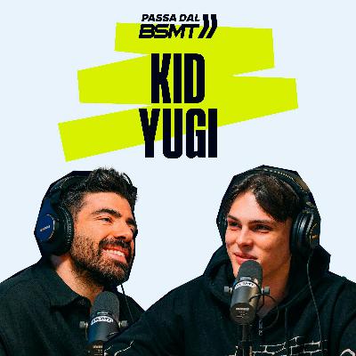 Kid Yugi | CRESCERE ALL'OMBRA DELL'ILVA | Passa dal BSMT _ S05E46 Highlights