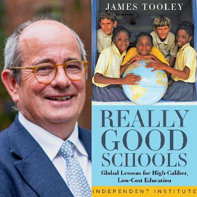 43. James Tooley – Really Good Schools