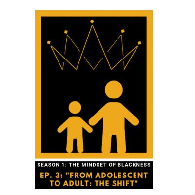 From Adolescent to Adult: The Shift [Part 1]