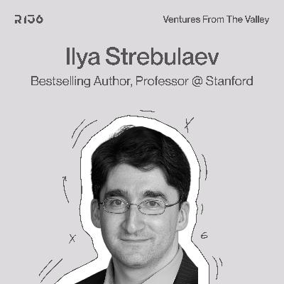 Why Venture Capital Outperforms Other Investments with Ilya Strebulaev of Stanford