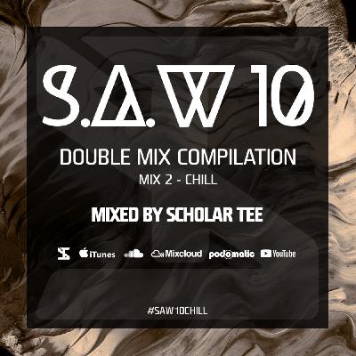 #SAW10CHILL