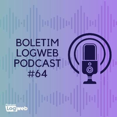 Boletim Logweb Podcast #64