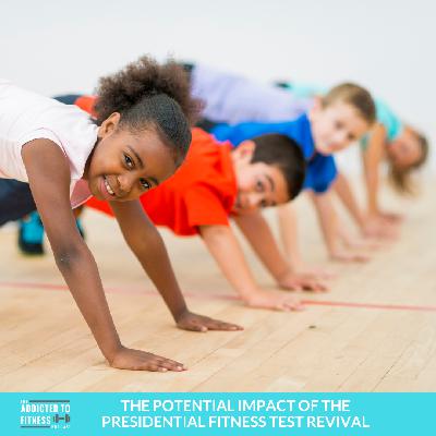 The Potential Impact of the Presidential Fitness Test Revival