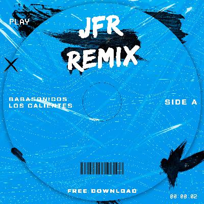 FREE DOWNLOAD | Babasonicos - Los Calientes (JFR Edit 2023)