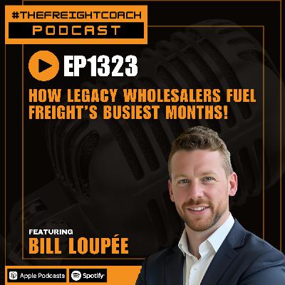 1323. #TFCP - How Legacy Wholesalers Fuel Freight's Busiest Months! 1323. #TFCP - How Legacy Wholesalers Fuel Freight's Busiest Months!
