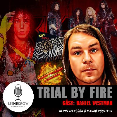 Trial by fire: Daniel Westman