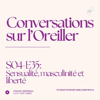 Sensualité, masculinité et liberté