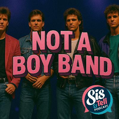 Not a Boy Band