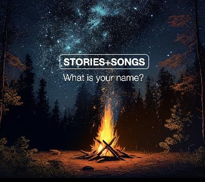 STORIES + SONGS | What is your name? | Steve Kennedy