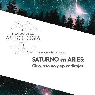 SATURNO en ARIES: Ciclo, retorno y aprendizajes