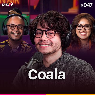 COALA - POD DA PLAY || EP047 COALA - POD DA PLAY || EP047