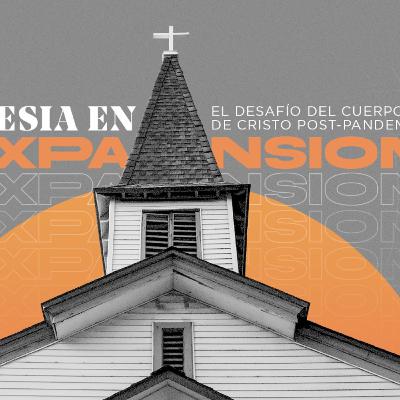 "Iglesia en Expansión" El Desafío del Cuerpo de Cristo Post-Pandemia: Tiatira