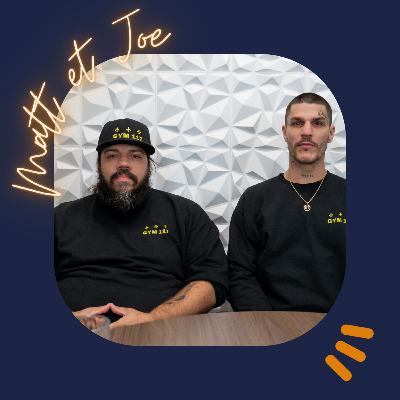 L’innovation et la passion avec Matthieu Cédilotte et Joe Green du Gym 117