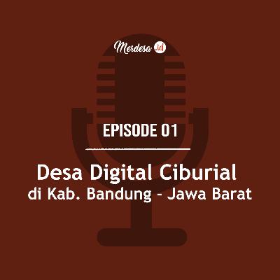 01. DESA DIGITAL CIBURIAL di Kab. Bandung Jawa Barat