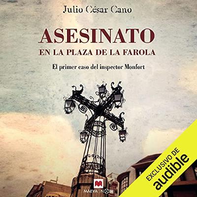 Asesinato en la plaza de la farola - El primer caso del inspector Monfort (Audiolibro) | Prueba Gratis