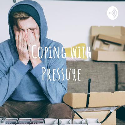 Coping with Pressure